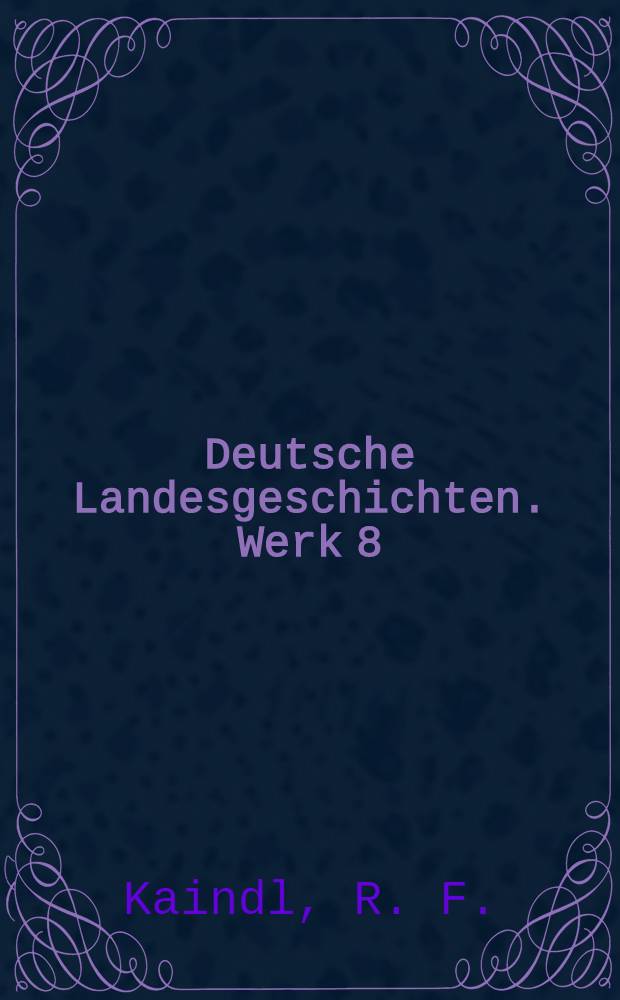 Deutsche Landesgeschichten. Werk 8 : Geschichte der Deutschen in den Karpathenländern