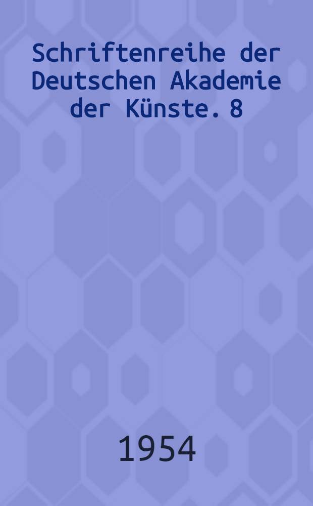 Schriftenreihe der Deutschen Akademie der Künste. 8 : Studien über schöne Literatur und politische Ökonomie