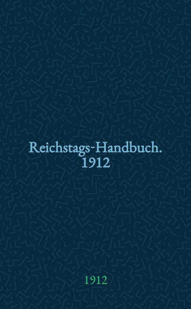 Reichstags-Handbuch. [1912] : Legislaturperiode