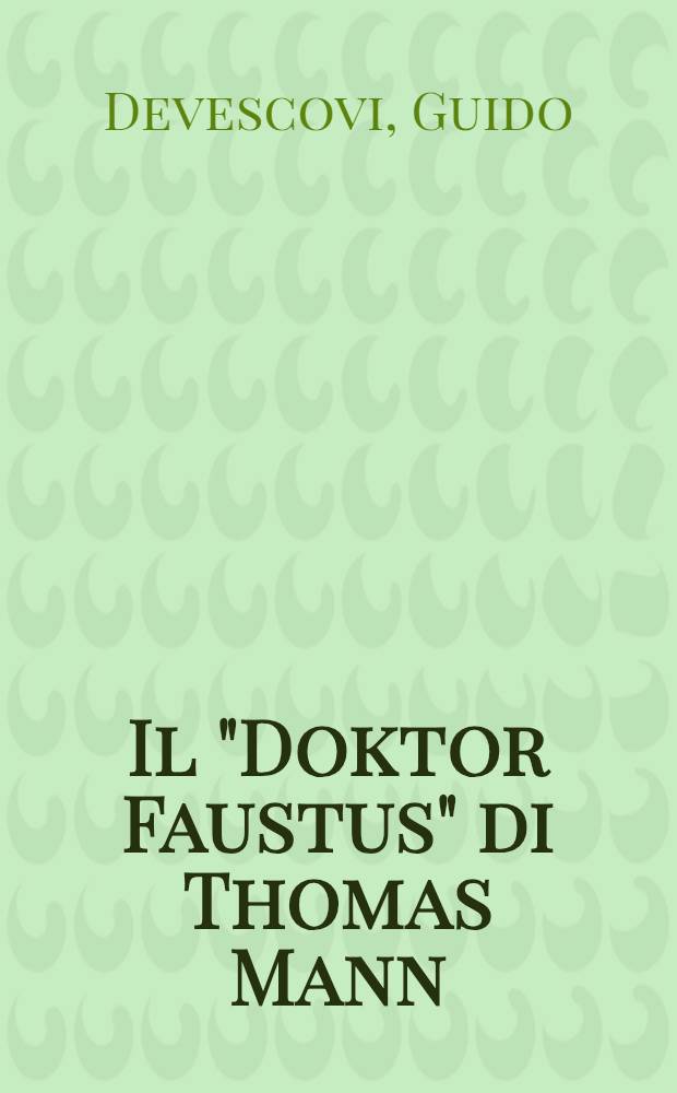 Il "Doktor Faustus" di Thomas Mann : Problemi e considerazioni
