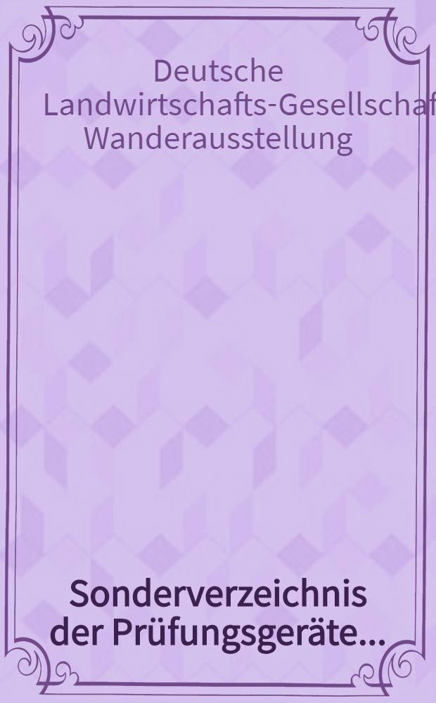 Sonderverzeichnis der Prüfungsgeräte ...