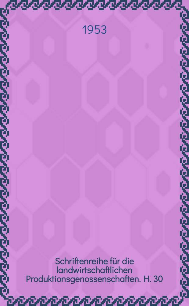 Schriftenreihe für die landwirtschaftlichen Produktionsgenossenschaften. H. 30 : Lammzeiten und Aufzucht der Lämmer