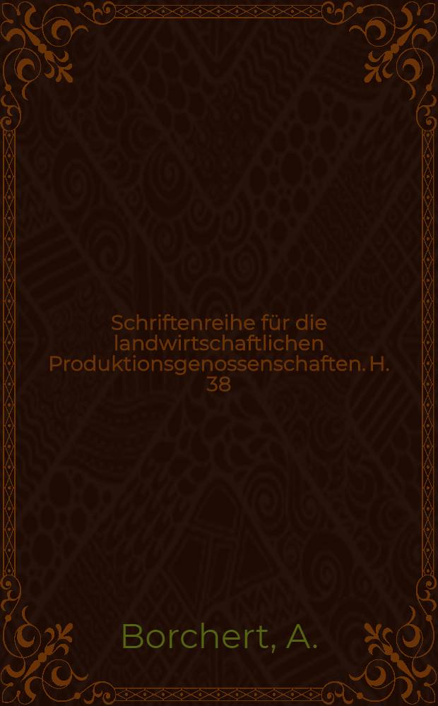 Schriftenreihe für die landwirtschaftlichen Produktionsgenossenschaften. H. 38 : Die wichtigsten Innenparasiten unserer Haussäugetiere
