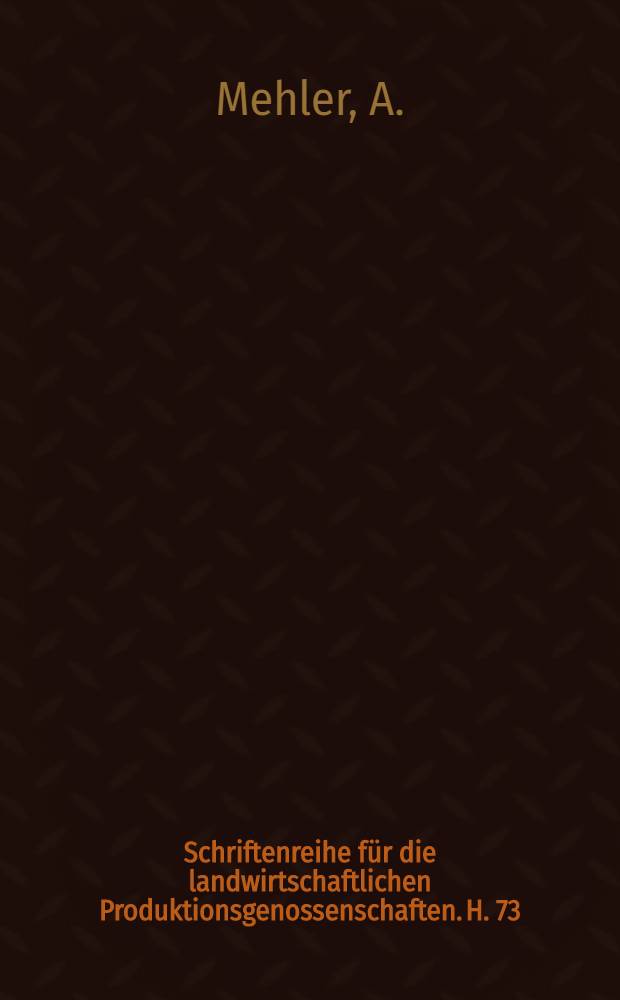 Schriftenreihe für die landwirtschaftlichen Produktionsgenossenschaften. H. 73 : Jungviehställe