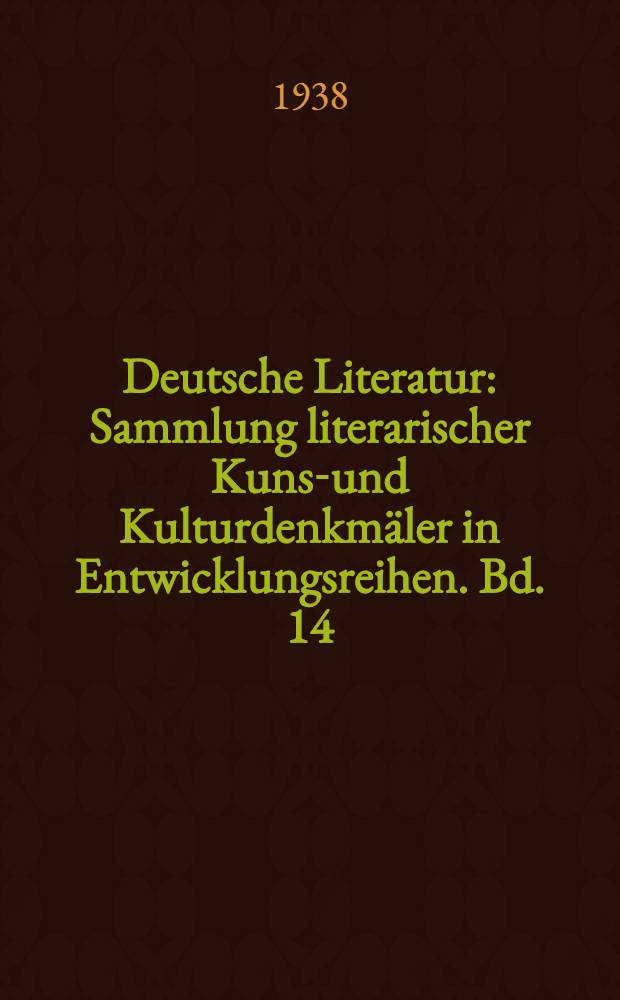 Deutsche Literatur : Sammlung literarischer Kunst- und Kulturdenkmäler in Entwicklungsreihen. Bd. 14 : Geschichte des Fräulein von Sternheim