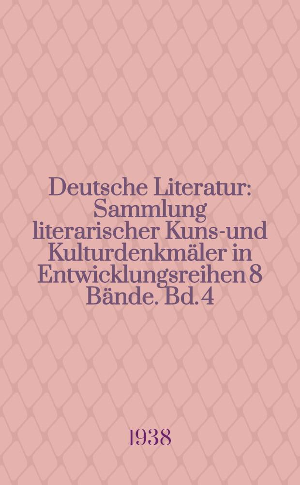 Deutsche Literatur : Sammlung literarischer Kunst- und Kulturdenkm&auml;ler in Entwicklungsreihen 8 B&auml;nde. Bd. 4 : Besserungsst&uuml;cke