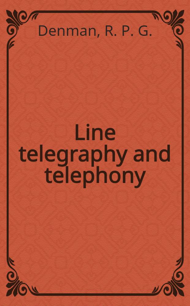 Line telegraphy and telephony