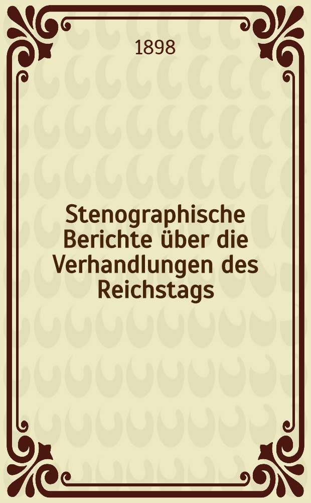 Stenographische Berichte über die Verhandlungen des Reichstags : IX. Legislaturperiode. V. Session 1897/98. Bd. 2 : Von der 31. Sitzung am 3. Febr. 1898 bis zur 65. Sitzung am 19. März 1898