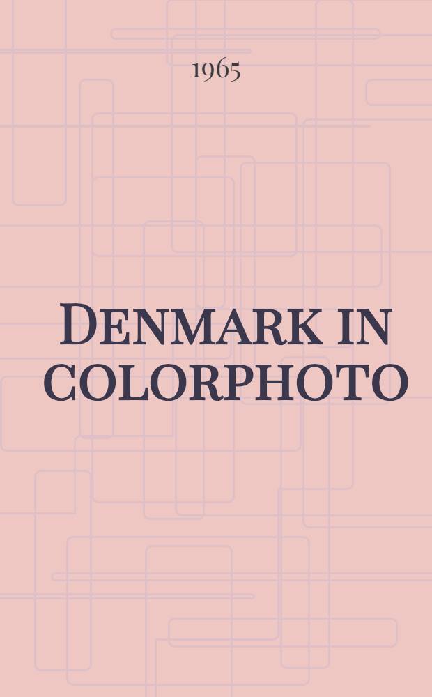 Denmark in colorphoto = Dänemark = Dinamarca = Дания = Danimarca = Danemark : Album