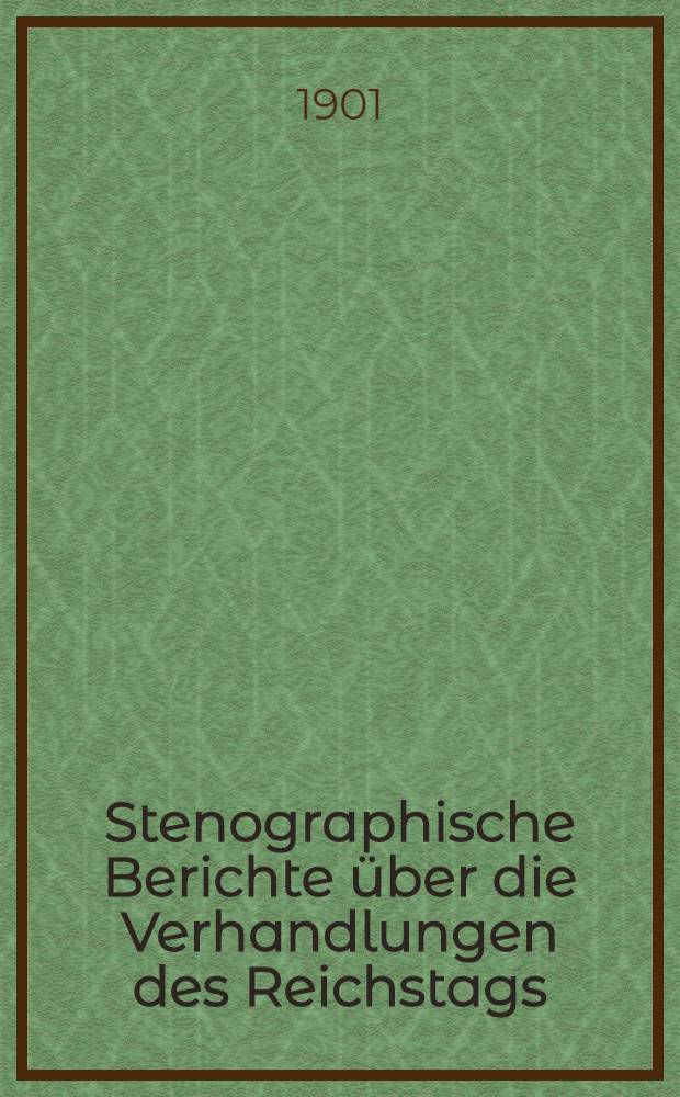 Stenographische Berichte über die Verhandlungen des Reichstags : X. Legislaturperiode. II. Session 1900/1903