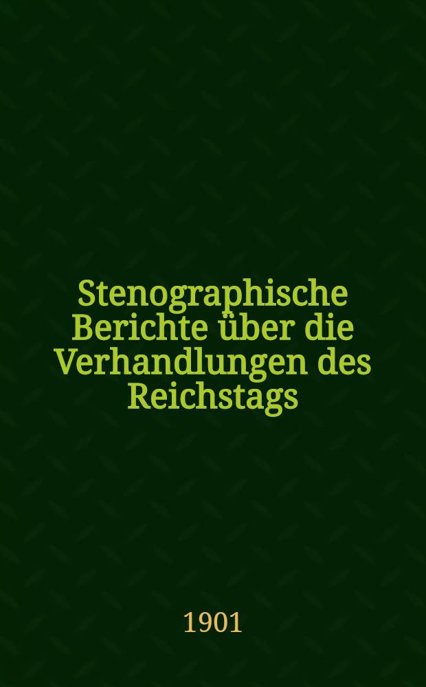 Stenographische Berichte über die Verhandlungen des Reichstags : X. Legislaturperiode. II. Session 1900/[1903]. [Bd. 11] : Anlageband, 1. Nr. 1 bis 129 der amtlichen Drucksachen des Reichstages enthaltend