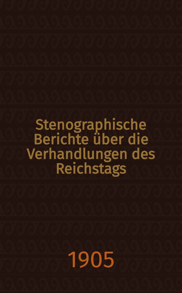 Stenographische Berichte über die Verhandlungen des Reichstags : XI. Legislaturperiode. I. Session. 1-[2]. Sessionsabschn., 1903/1904, [1905]. Bd. 5 : Von der 101. Sitzung am 29. Nov. 1904 bis zur 126. Sitzung am 24. Jan. 1905