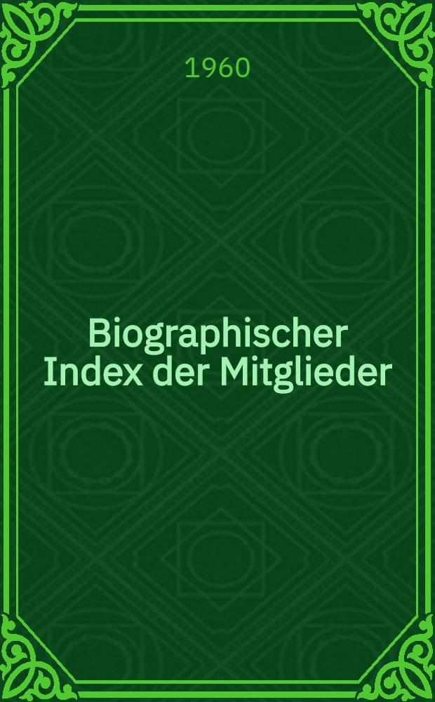 Biographischer Index der Mitglieder