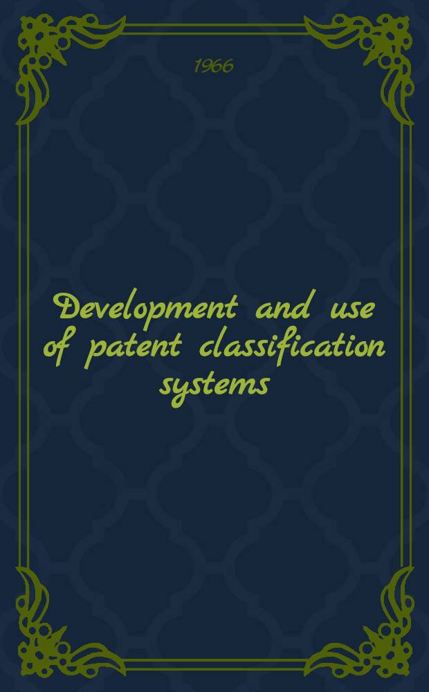 Development and use of patent classification systems