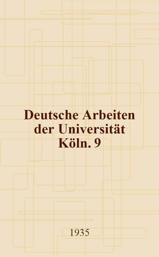 Deutsche Arbeiten der Universität Köln. 9 : Das Bild von Richard Wagners Tristan und Isolde in der deutschen Literatur
