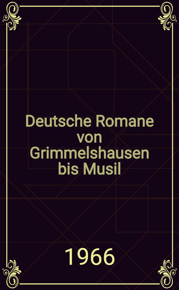 Deutsche Romane von Grimmelshausen bis Musil