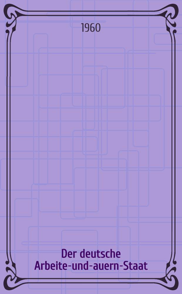 Der deutsche Arbeiter- und -Bauern-Staat