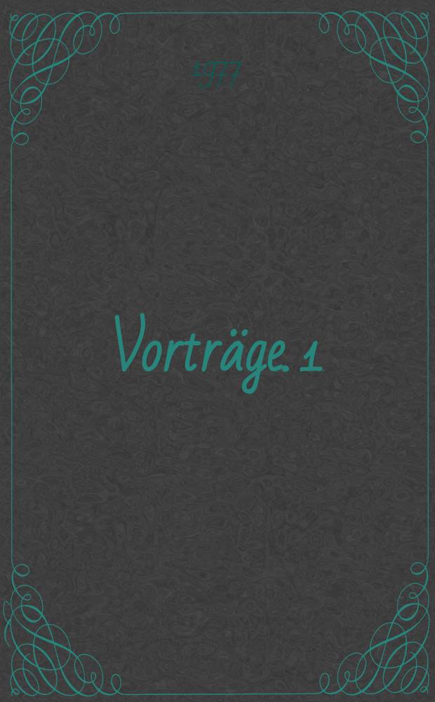 Vortr&auml;ge. 1
