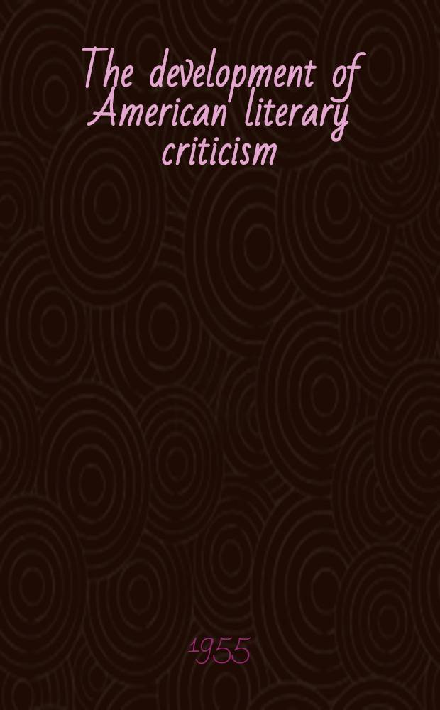 The development of American literary criticism