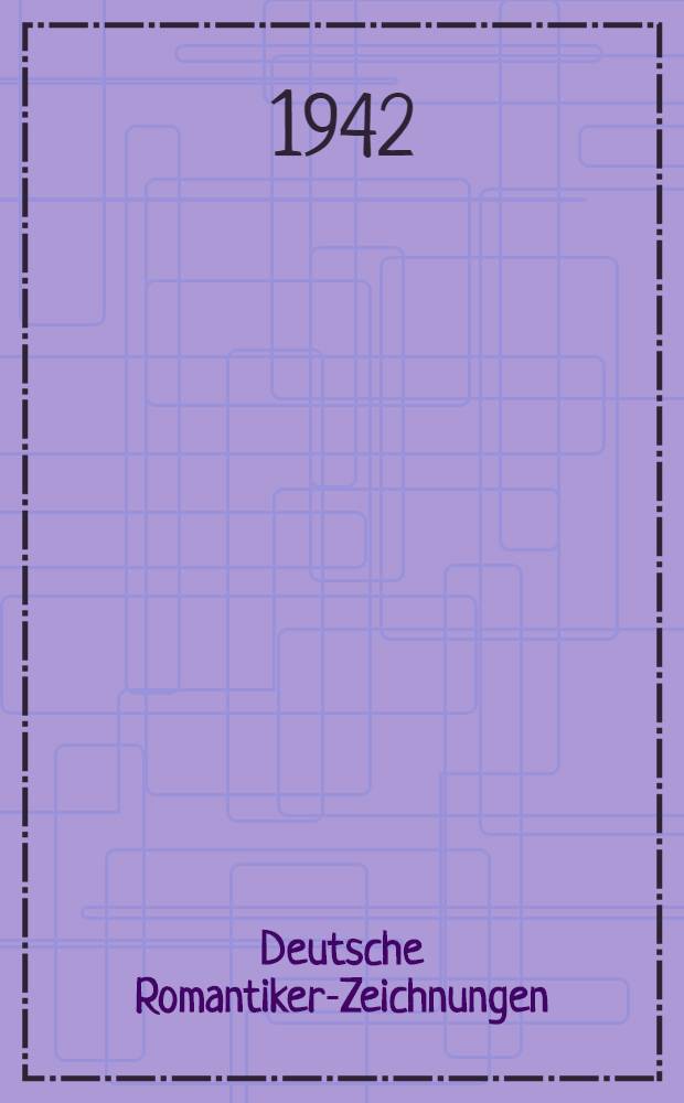 Deutsche Romantiker-Zeichnungen