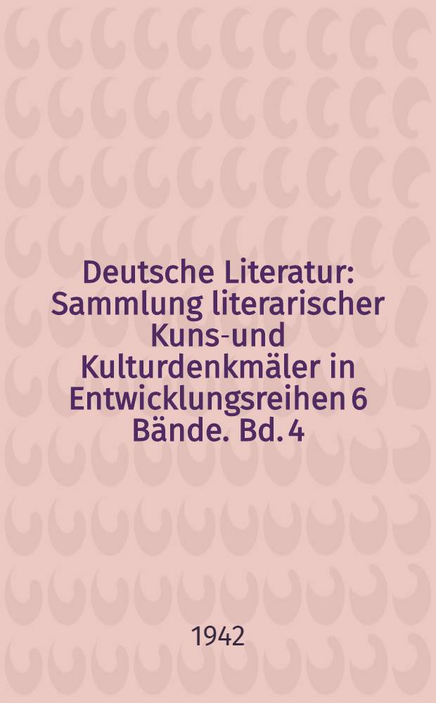 Deutsche Literatur : Sammlung literarischer Kunst- und Kulturdenkmäler in Entwicklungsreihen 6 Bände. Bd. 4 : Passionsspiele