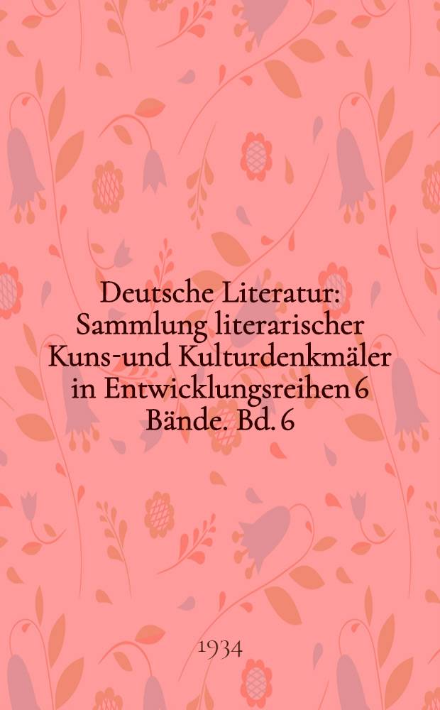 Deutsche Literatur : Sammlung literarischer Kunst- und Kulturdenkmäler in Entwicklungsreihen 6 Bände. Bd. 6 : Die Erlösung