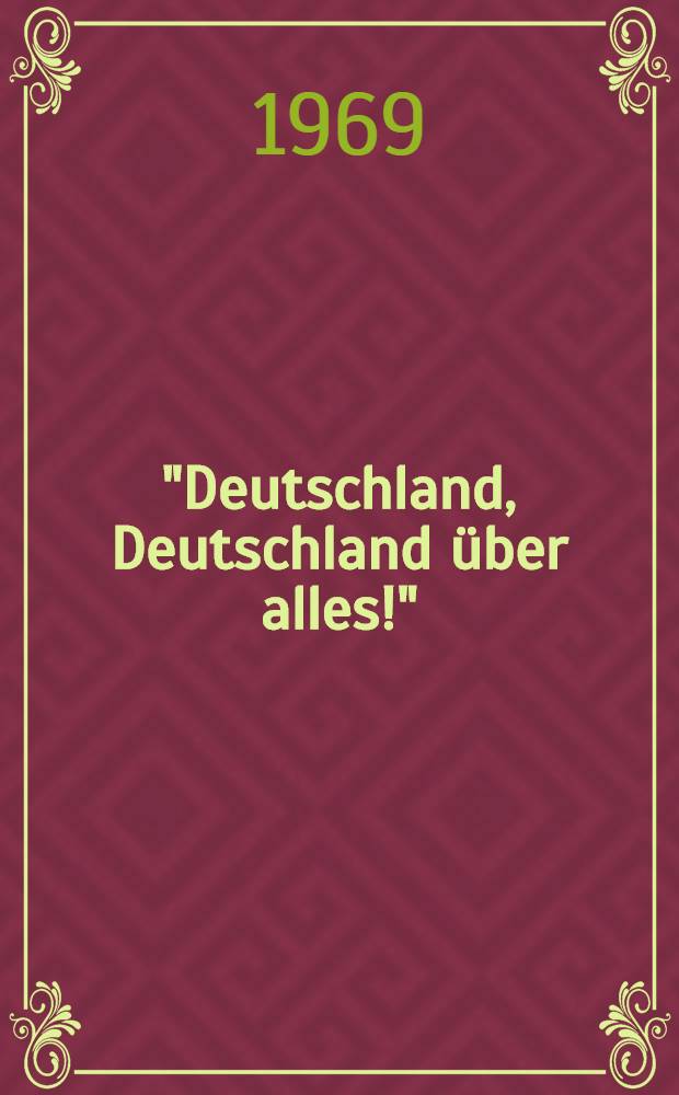 "Deutschland, Deutschland &uuml;ber alles!" : Eine aktuelle Betrachtung zum westdeutschen Vorherrschaftsstreben in Westeuropa