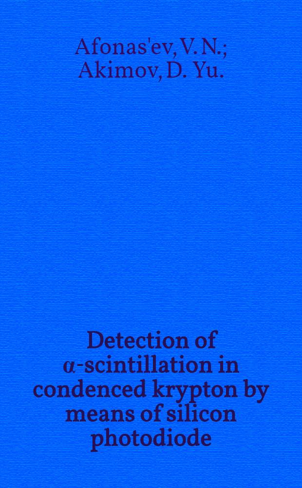 Detection of &alpha;-scintillation in condenced krypton by means of silicon photodiode