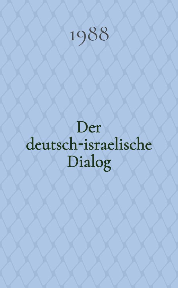 Der deutsch-israelische Dialog : Dokumentation eines erregenden Kapitels dt. Außenpolitik. T. 1 : Politik