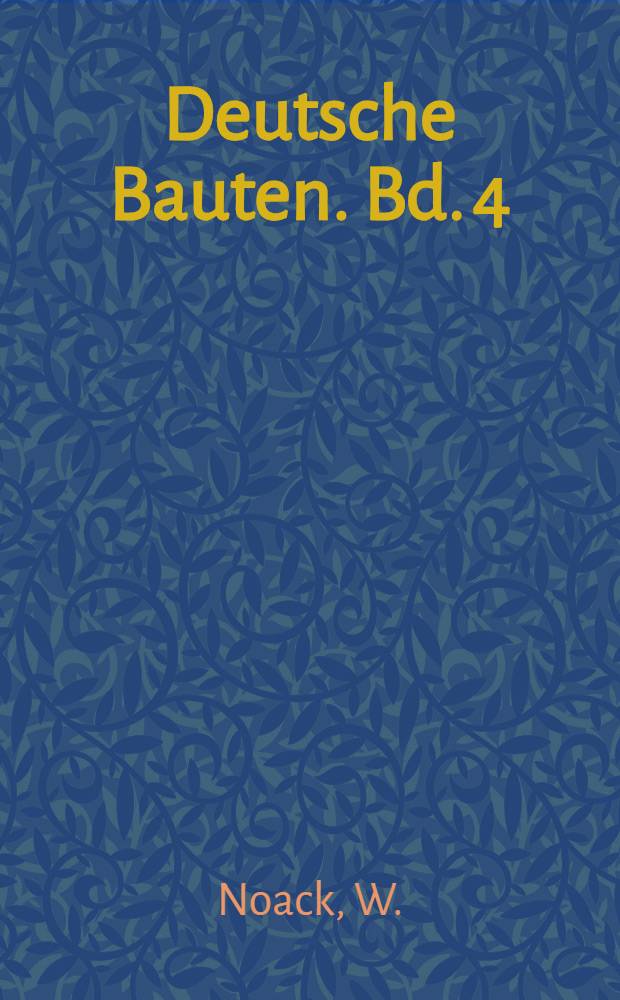 Deutsche Bauten. Bd. 4 : Der Dom zu Bamberg