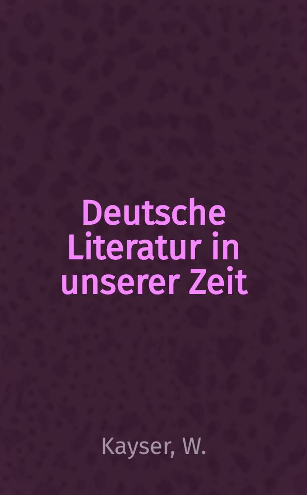 Deutsche Literatur in unserer Zeit