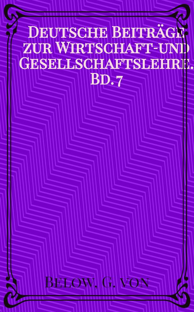 Deutsche Beiträge zur Wirtschafts- und Gesellschaftslehre. Bd. 7 : Die Enstehung der Soziologie