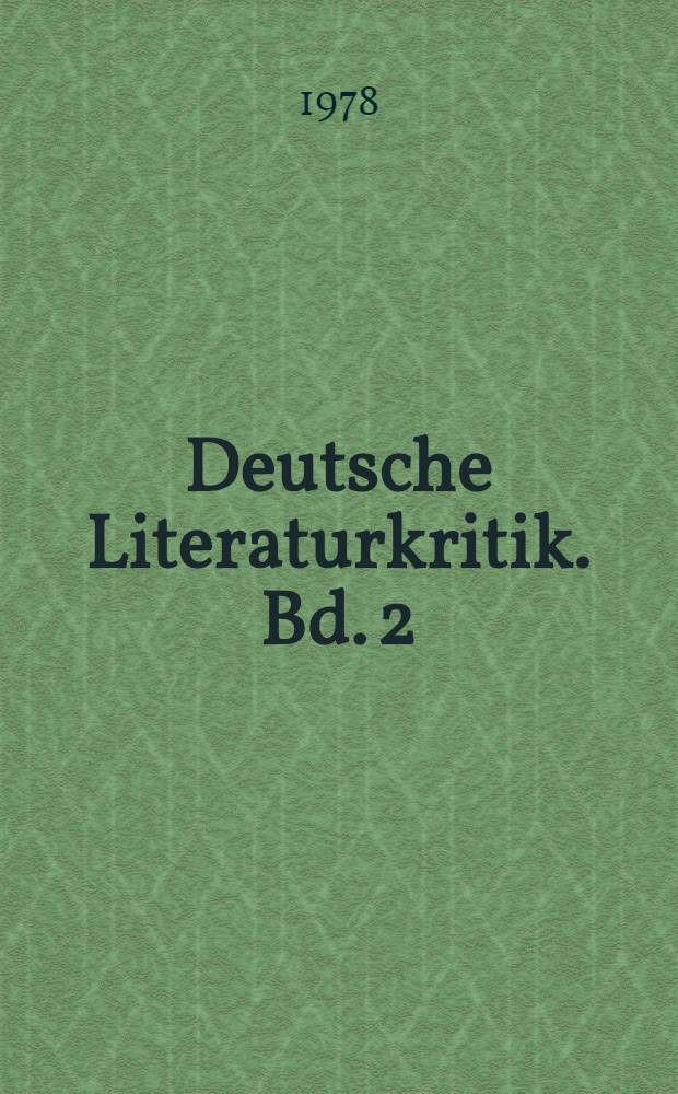 Deutsche Literaturkritik. Bd. 2 : Von Heine bis Mehring (1830-1900)