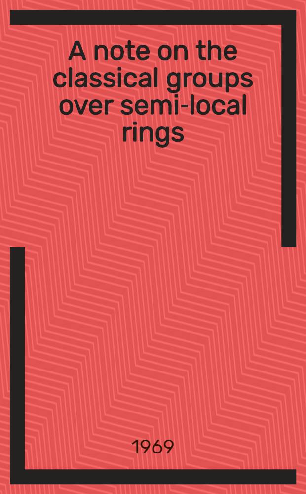 A note on the classical groups over semi-local rings