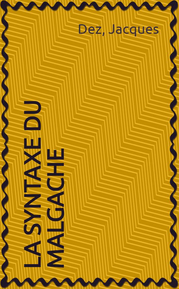 La syntaxe du malgache : Thèse