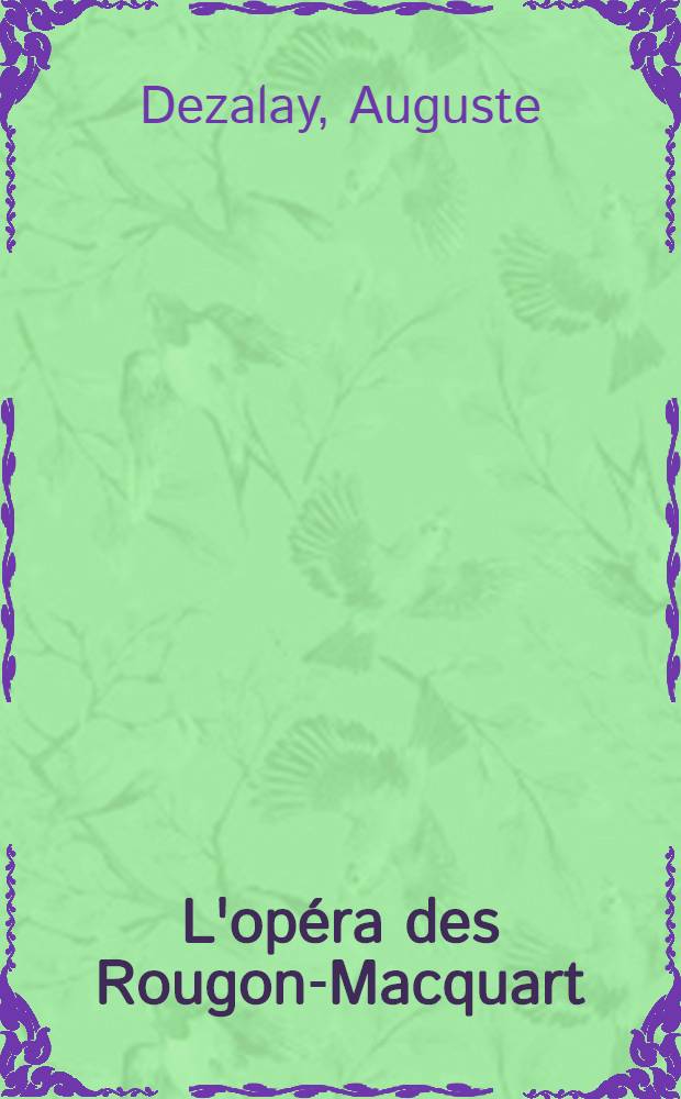 L'opéra des Rougon-Macquart : Essai de rythmologie romanesque