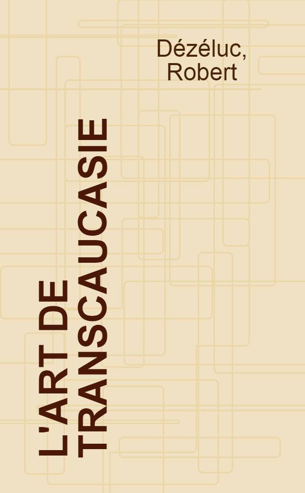 L'art de Transcaucasie