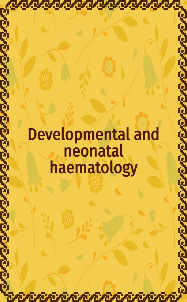 Developmental and neonatal haematology