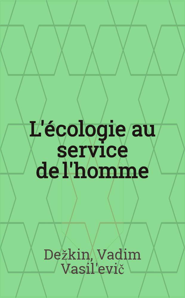 L'écologie au service de l'homme
