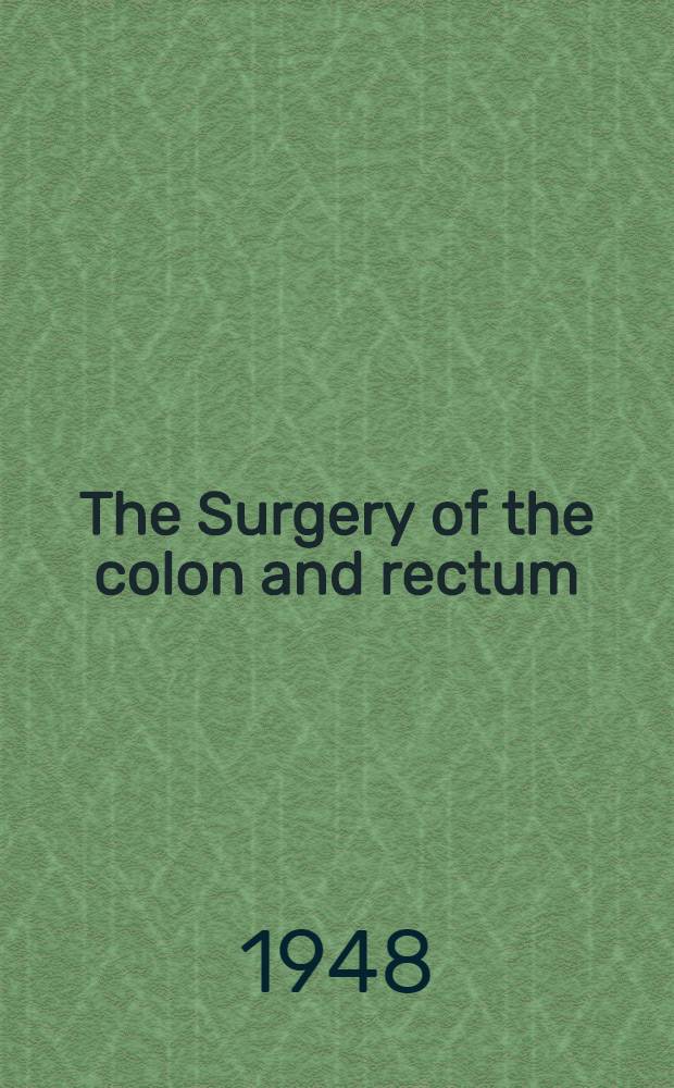 The Surgery of the colon and rectum