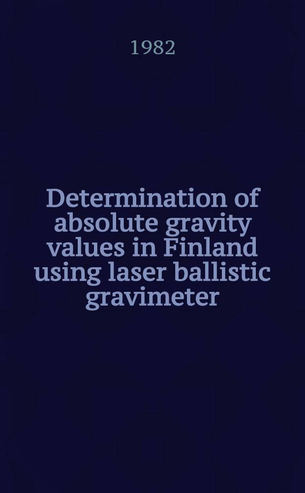 Determination of absolute gravity values in Finland using laser ballistic gravimeter
