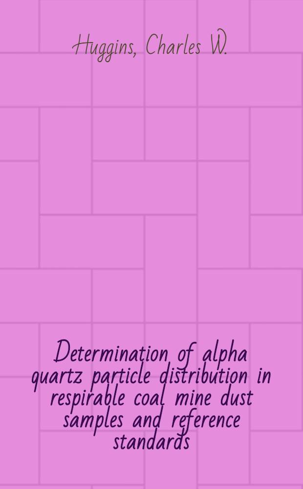 Determination of alpha quartz particle distribution in respirable coal mine dust samples and reference standards