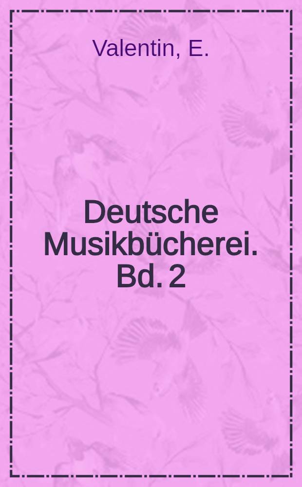 Deutsche Musikbücherei. Bd. 2 : Wege zu Mozart