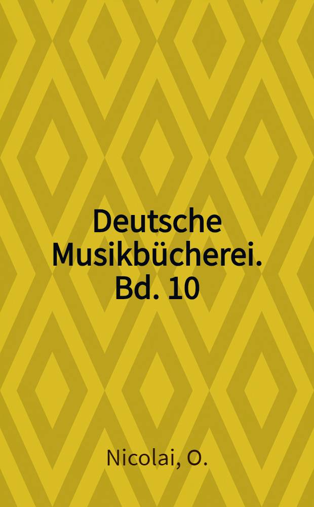 Deutsche Musikbücherei. Bd. 10 : Musikalische Aufsätze