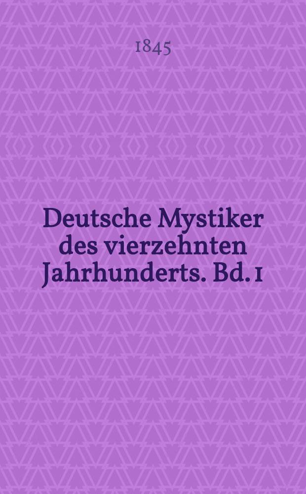 Deutsche Mystiker des vierzehnten Jahrhunderts. Bd. 1 : Hermann von Fritslar. Nicolaus von Strassburg. David von Augsburg