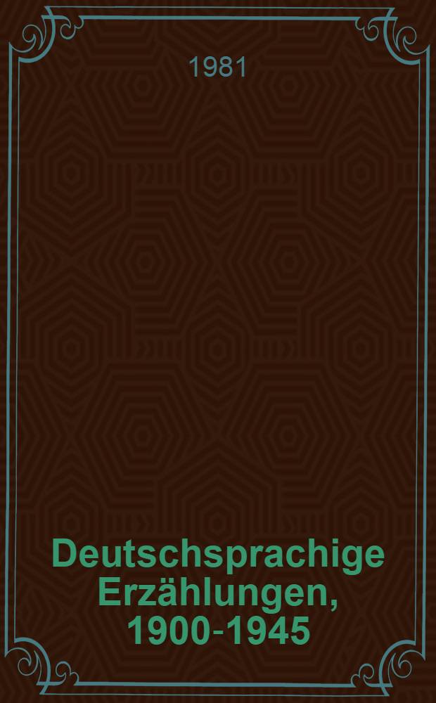 Deutschsprachige Erzählungen, 1900-1945
