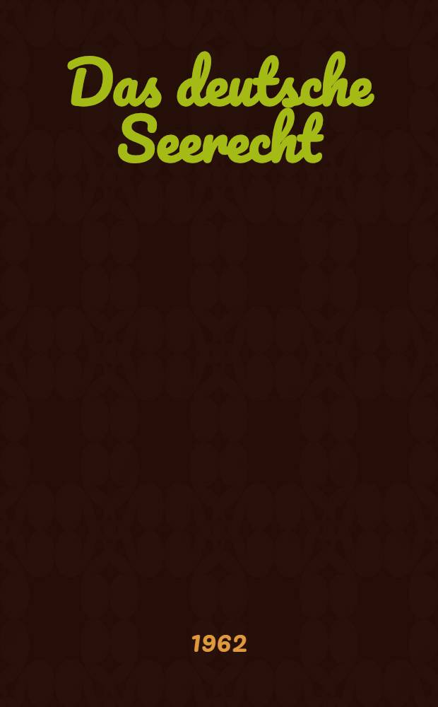 Das deutsche Seerecht : Kommentar und Materialsammlung. Bd. 2