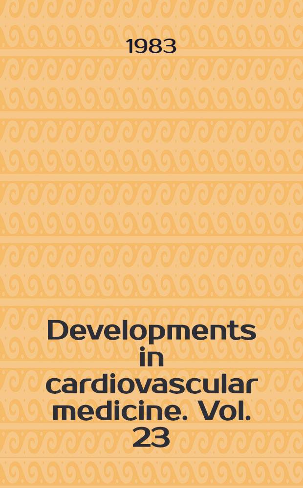 Developments in cardiovascular medicine. Vol. 23 : The practice of M-mode and two-dimensional echocardiography
