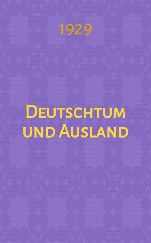 Deutschtum und Ausland : Studien zum Auslanddeutschtum und zur Auslandkultur. H. 15 : Die Entwicklung der deutsch-ostafrikanischen Rupie