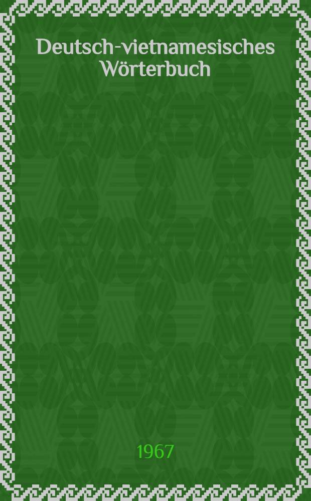 Deutsch-vietnamesisches W&ouml;rterbuch